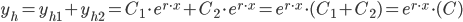 y_h=y_{h1}+y_{h2}=C_{1}\cdot e^{r \cdot x}+C_{2}\cdot e^{r \cdot x}=e^{r \cdot x}\cdot(C_{1}+C_{2})=e^{r \cdot x}\cdot(C)